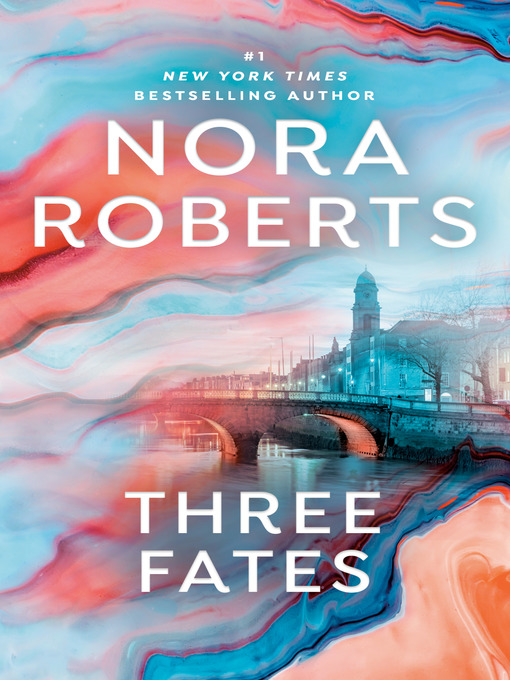 Title details for Three Fates by Nora Roberts - Wait list